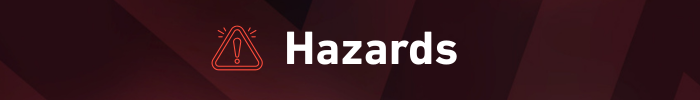 Hazards